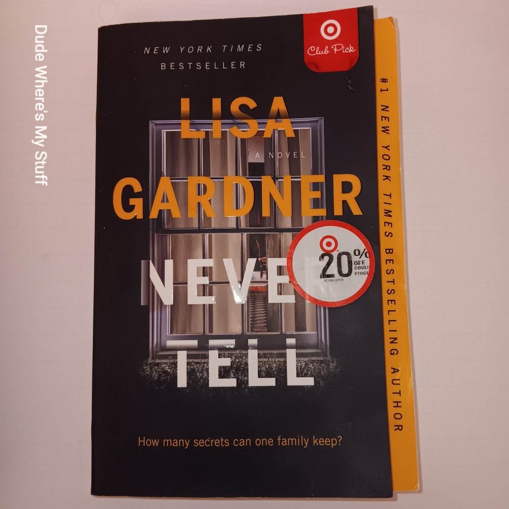 LISA GARDNER - NEVER TELL - PAPERBACK - 2019 EDITION